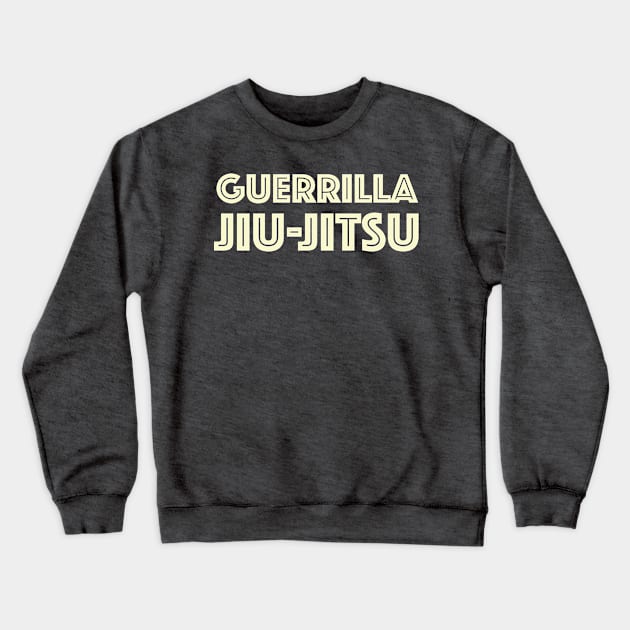 Guerrilla Jiu-Jitsu Crewneck Sweatshirt by teeteet